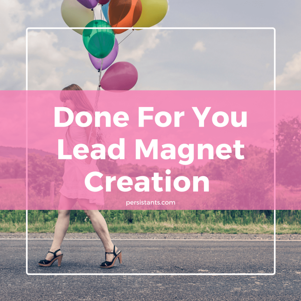 Done For You lead magnet Creation