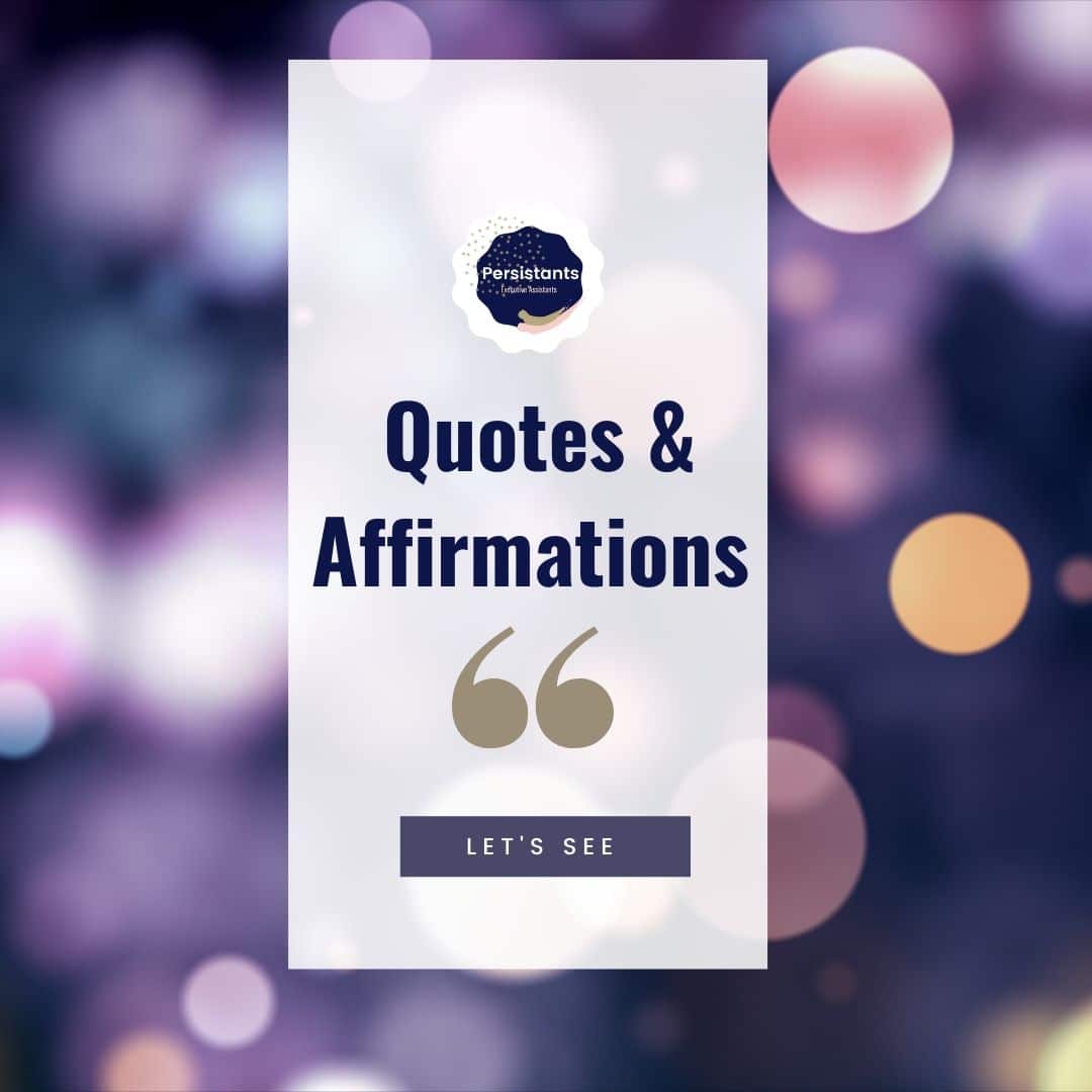 Persistants Quotes & Affirmations templates