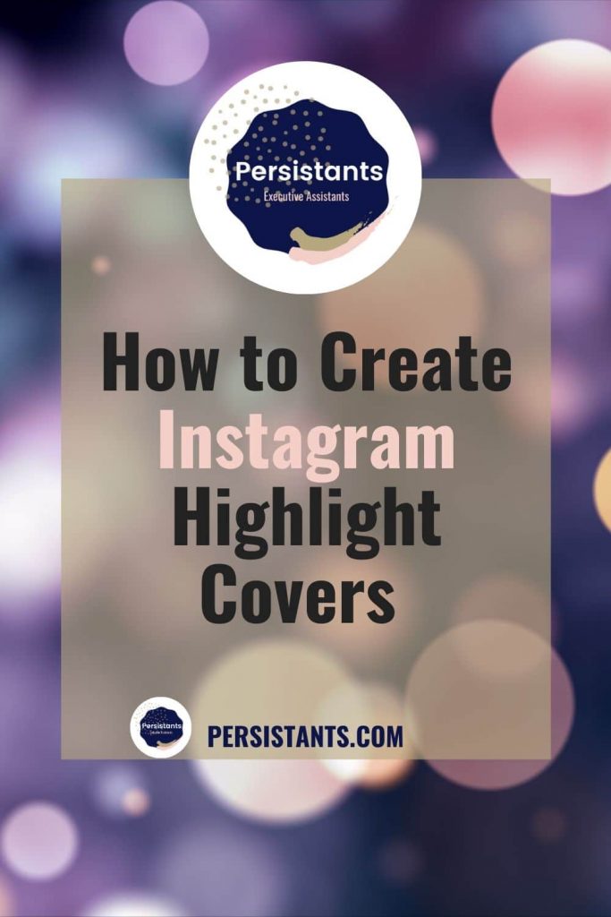 How To Make Instagram Highlight Covers Persistants
