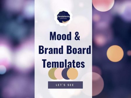 Persistants Mood and Brand Board templates
