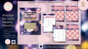 Persistants Planner for Weekly daily and Monthly plan