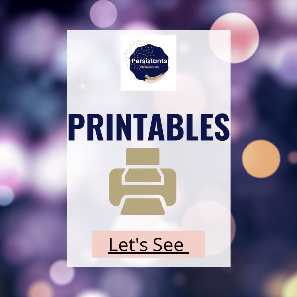 Persistants Printables for all occasions, planners you name it.